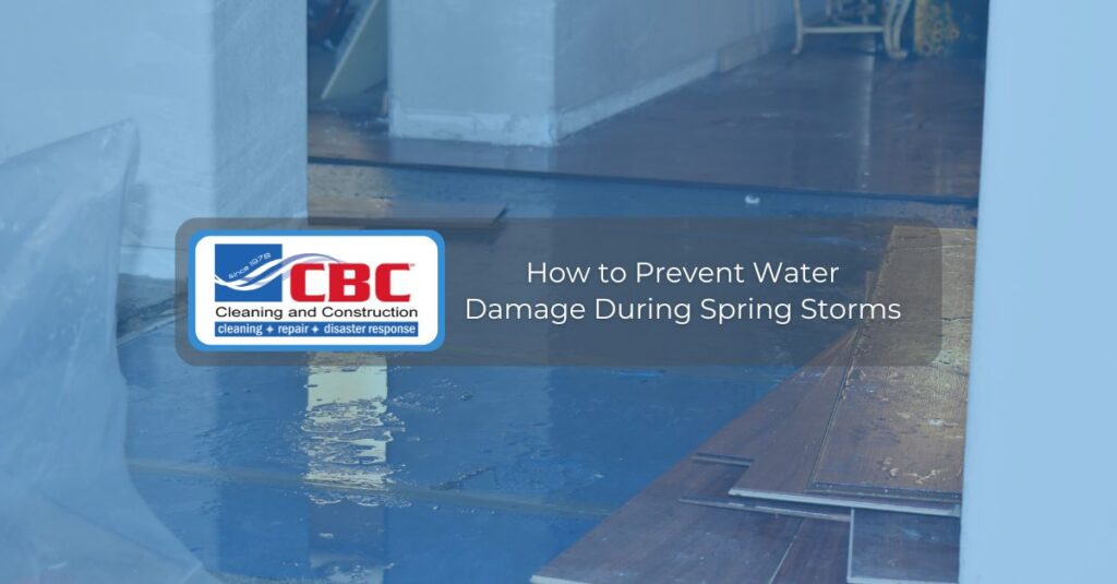 how to prevent water damage during spring storms